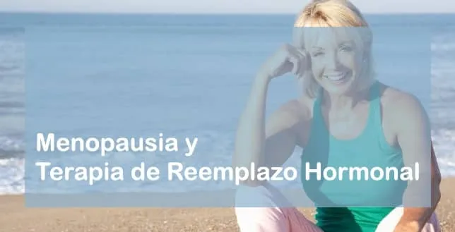 Menopausia y terapia de Reemplazo Hormonal